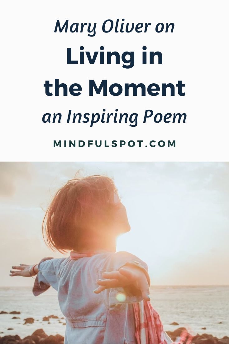 Woman watching the sunrise with text overlay: Mary Oliver reads her poem about living in the present.