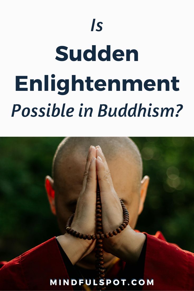 Is Sudden Enlightenment Possible in Buddhism