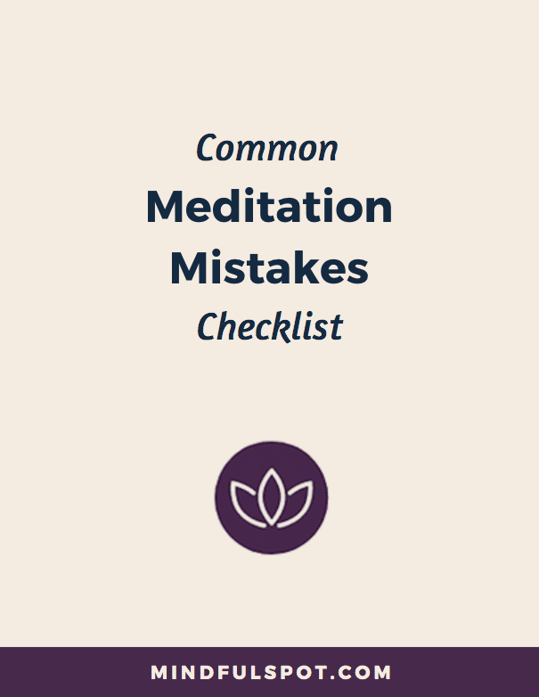 Free meditation mistakes worksheet - MindfulSpot.com