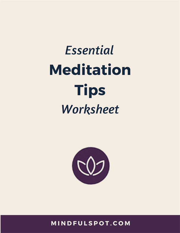 Free meditation tips worksheet - MindfulSpot.com