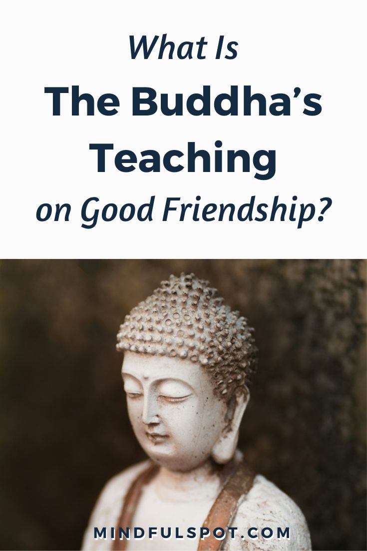 What Is the Buddhas Teaching on Good Friendship and Good Community