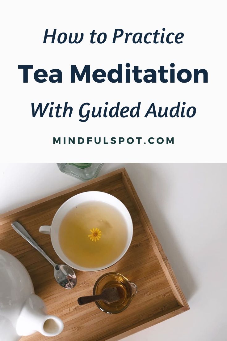 A tea cup with text overlay: How to Practice Tea Meditation for Calm and Relaxation.