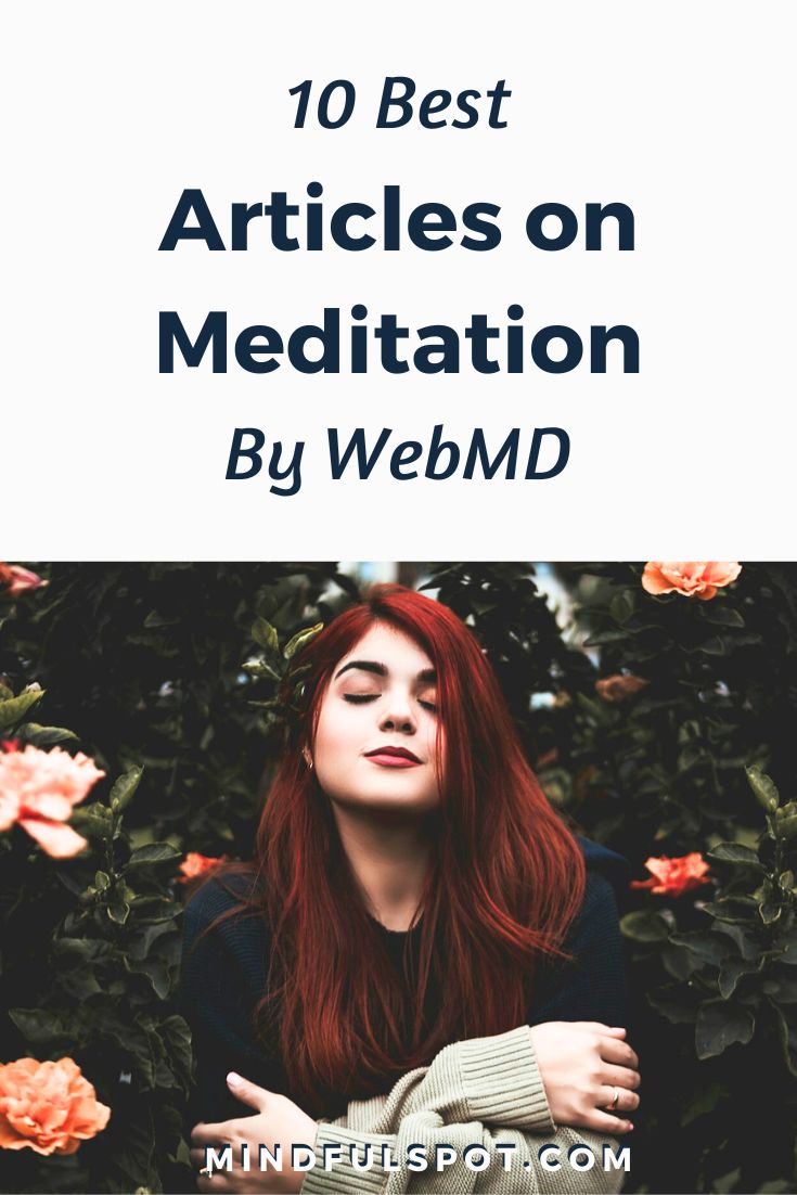 Are you looking for best WebMD articles on meditation? Keep reading to discover my top picks with quotes, links, and other mindfulness resources that will show you how to improve your mental health.