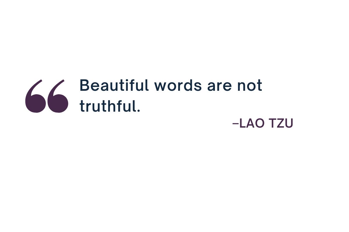 ‘Beautiful Words Are Not Truthful’ Lao Tzu Quote