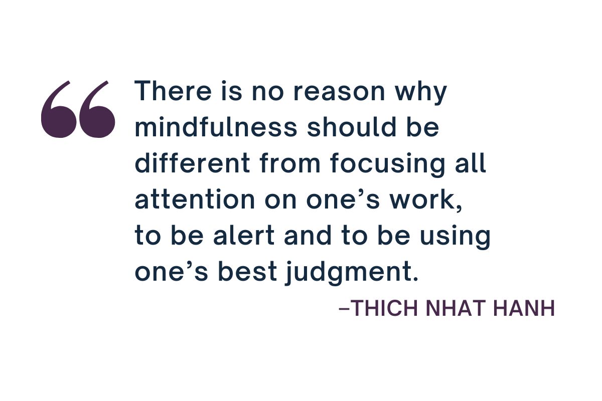 Focusing All Attention on One’s Work Thich Nhat Hanh Quote